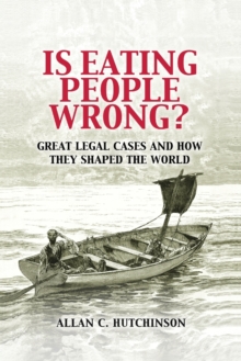 Image for Is eating people wrong?  : great legal cases and how they shaped the world