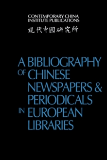 Bibliography of Chinese Newspapers and Periodicals in European Libraries