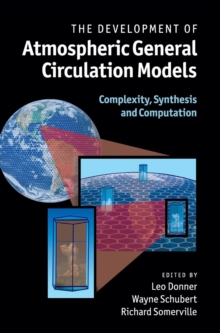 Development of Atmospheric General Circulation Models