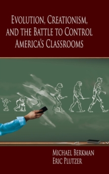 Image for Evolution, Creationism, and the Battle to Control America's Classrooms