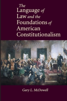 Language of Law and the Foundations of American Constitutionalism