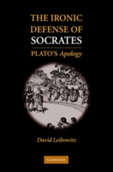 Image for The Ironic Defense of Socrates
