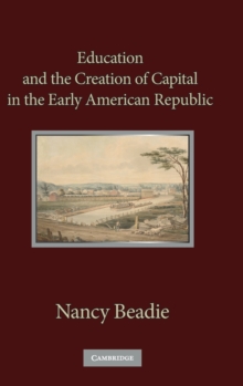 Education and the Creation of Capital in the Early American Republic
