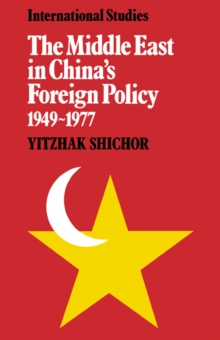 Middle East in China's Foreign Policy, 1949-1977