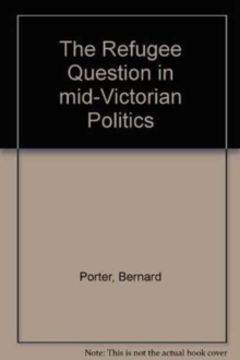 Refugee Question in mid-Victorian Politics