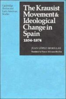 Image for The Krausist Movement and Ideological Change in Spain, 1854-1874