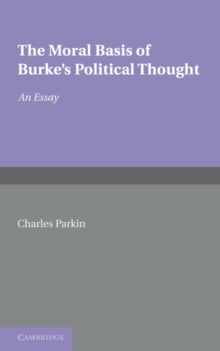 Moral Basis of Burke's Political Thought