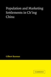 Image for Population and Marketing Settlements in Ch'ing China
