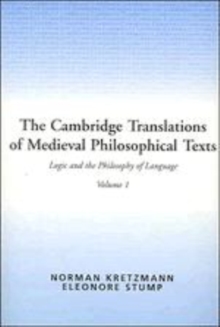 Cambridge Translations of Medieval Philosophical Texts: Volume 1, Logic and the Philosophy of Language