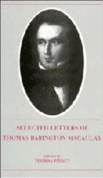 Image for The Selected Letters of Thomas Babington Macaulay