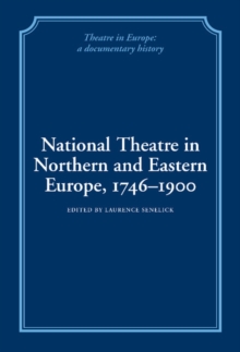Image for National Theatre in Northern and Eastern Europe, 1746–1900