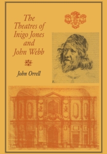 Theatres of Inigo Jones and John Webb