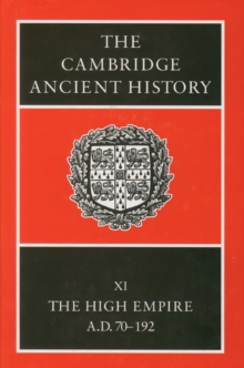 Image for The Cambridge ancient historyVol. 11,: High Empire, A.D. 70-192