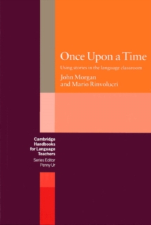 Image for Once upon a Time : Using Stories in the Language Classroom