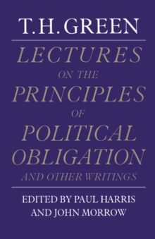 Lectures on the Principles of Political Obligation and Other Writings