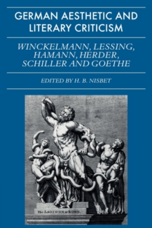 Image for German Aesthetic and Literary Criticism: Winckelmann, Lessing, Hamann, Herder, Schiller and Goethe