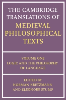 Cambridge Translations of Medieval Philosophical Texts: Volume 1, Logic and the Philosophy of Language