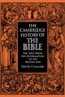 Cambridge History of the Bible: Volume 3, The West from the Reformation to the Present Day