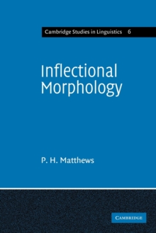 Image for Inflectional Morphology : A Theoretical Study Based on Aspects of Latin Verb Conjugation