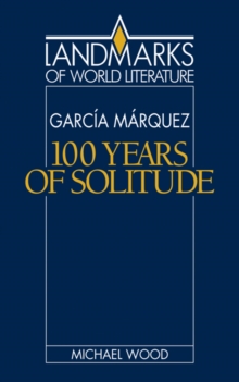 Gabriel Garcia Marquez: One Hundred Years of Solitude