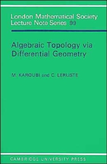 Algebraic Topology via Differential Geometry