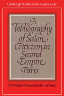 Image for A Bibliography of Salon Criticism in Second Empire Paris