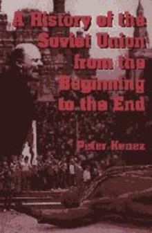 History of the Soviet Union from the Beginning to the End