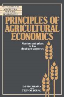 Image for Principles of Agricultural Economics : Markets and Prices in Less Developed Countries