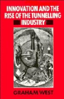 Innovation and the Rise of the Tunnelling Industry