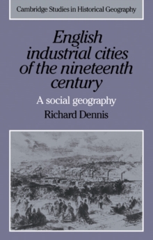 Image for English industrial cities of the nineteenth century  : a social geography