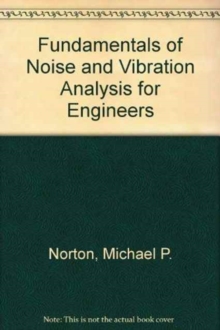 Fundamentals of Noise and Vibration Analysis for Engineers