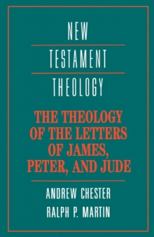 Theology of the Letters of James, Peter, and Jude