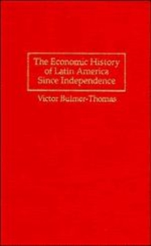 Economic History of Latin America since Independence