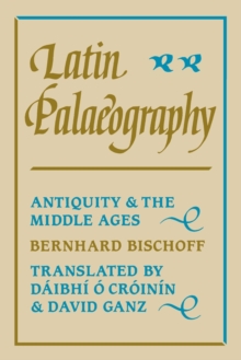 Latin Palaeography: Antiquity and the Middle Ages