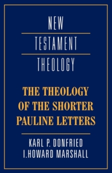 Theology of the Shorter Pauline Letters