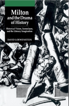Milton and the Drama of History