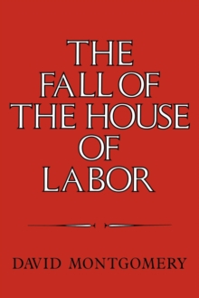 Image for The Fall of the House of Labor