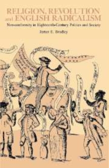 Religion, Revolution and English Radicalism
