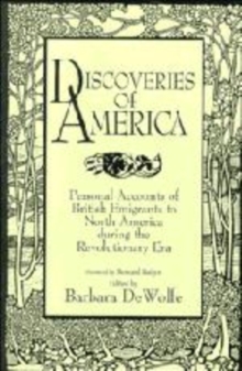Image for Discoveries of America  : personal accounts of British emigrants to North America during the revolutionary era
