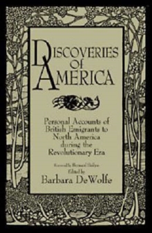 Image for Discoveries of America  : personal accounts of British emigrants to North America during the revolutionary era