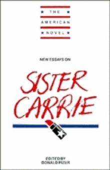 New Essays on Sister Carrie