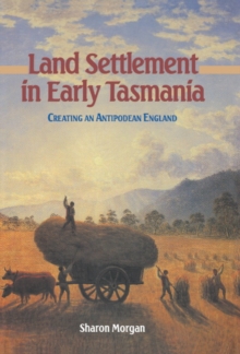 Image for Land Settlement in Early Tasmania