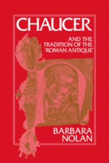Chaucer and the Tradition of the Roman Antique