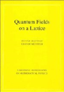 Quantum Fields on a Lattice
