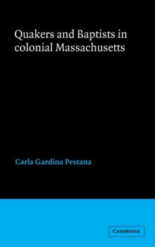 Image for Quakers and Baptists in Colonial Massachusetts