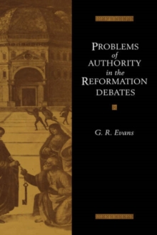 Problems of Authority in the Reformation Debates