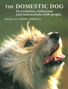 Image for The domestic dog  : its evolution, behaviour, and interactions with people