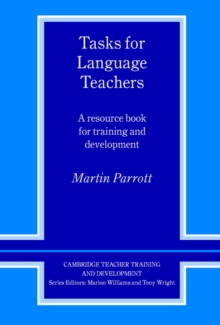 Tasks for Language Teachers: A Resource Book for Training and Development