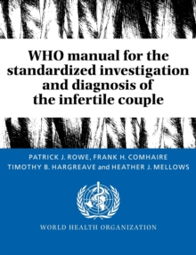Image for WHO Manual for the Standardized Investigation and Diagnosis of the Infertile Couple