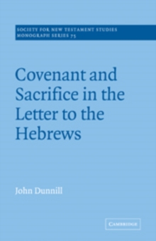Image for Covenant and Sacrifice in the Letter to the Hebrews